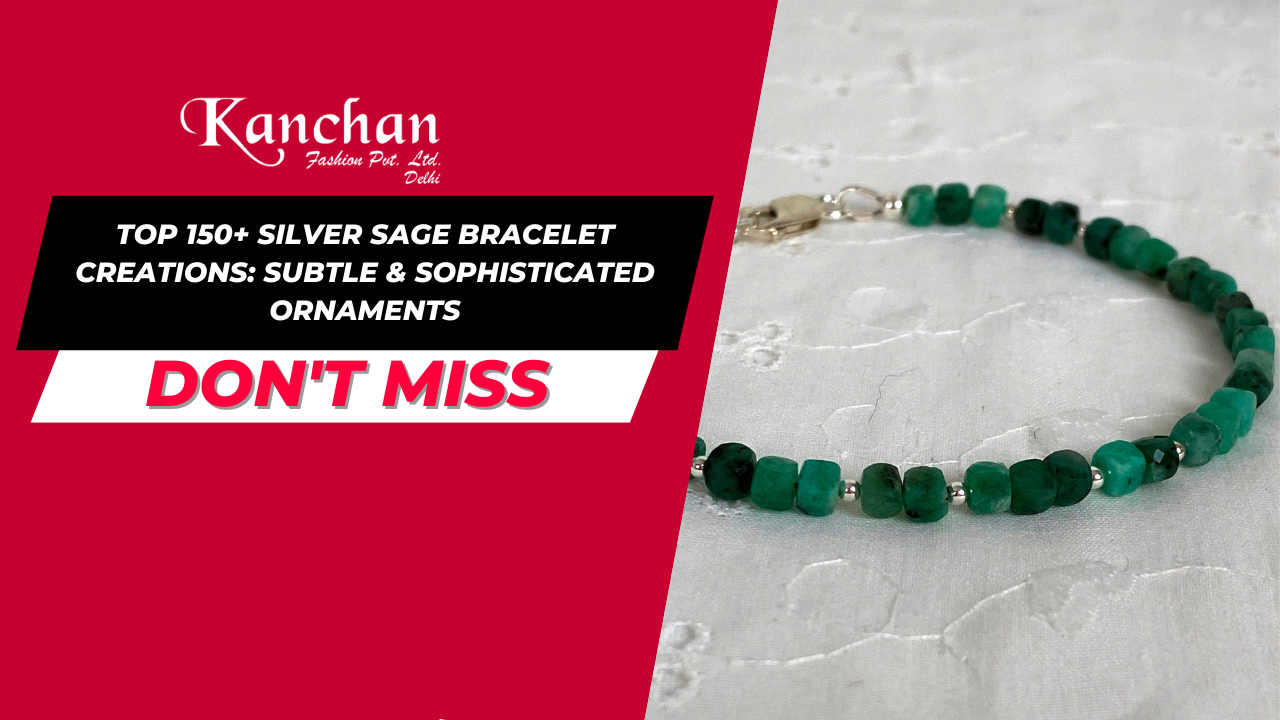 Top 150+ Silver Sage Bracelet Creations: Subtle & Sophisticated Ornaments